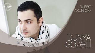 Rüfət Axundov Dünya Gözəli