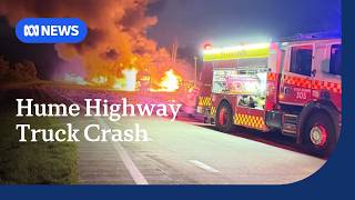 Driver missing, up to seven trucks destroyed in fiery Hume Highway crash | ABC NEWS