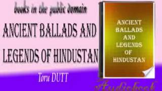 Ancient Ballads and Legends of Hindustan Toru DUTT audiobook