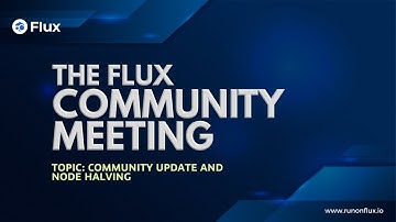 Flux Community Meeting - Node Halving & Roadmap Updates