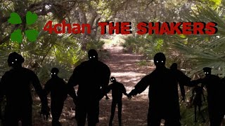 4Chan /X/ Stories - The Shakers