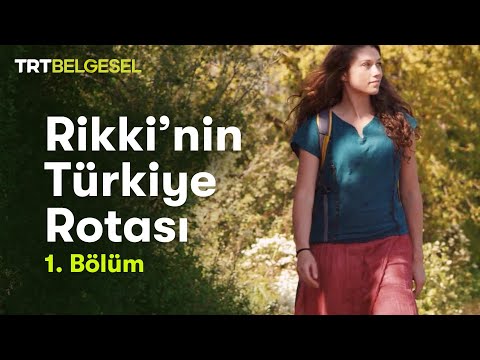 Rikki'nin Türkiye Rotası | 1. Bölüm | TRT Belgesel