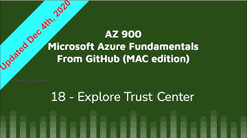 AZ 900 Github 18: Explore Trust Center - Azure Fundamentals Dec 2020 Mac Edition Hands On Lab