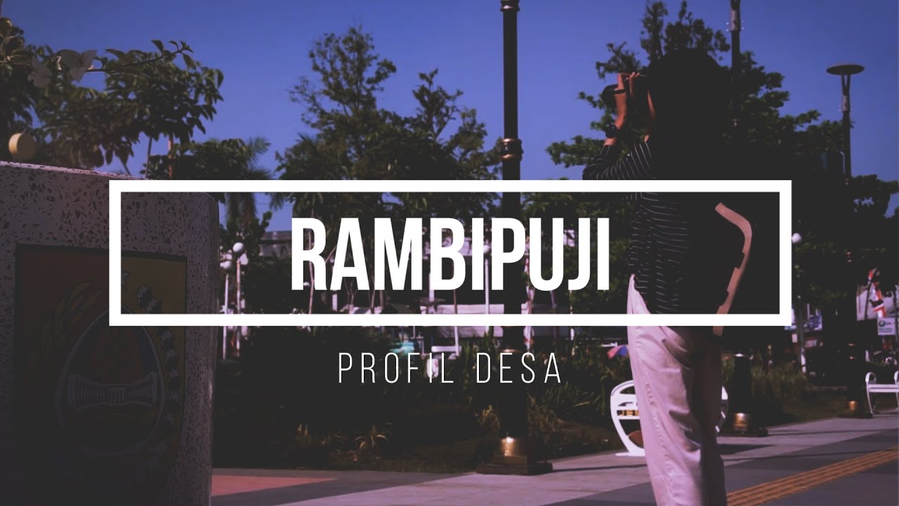 PROFIL DESA RAMBIPUJI
