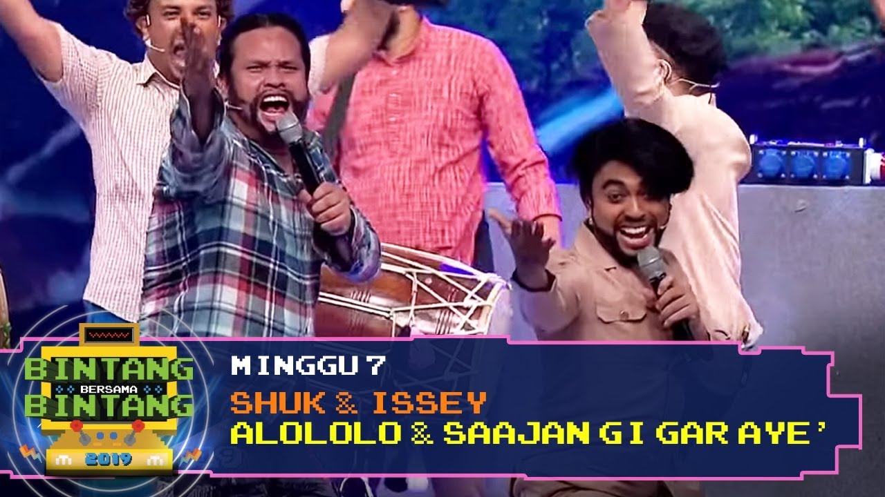BBB 2019 (Minggu 7) : Shuk & Issey - Alololo & Saajan Gi Gar Aye'