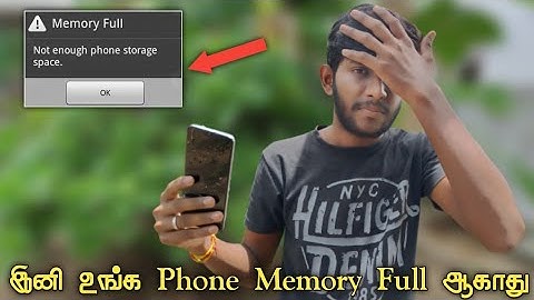 இனி உங்க  Phone Memory Full ஆகாது / How to fix phone storage problem in Tamil