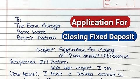 How To Write An Application For Closing Fixed Deposit Account In Bank | Application For Closing FD
