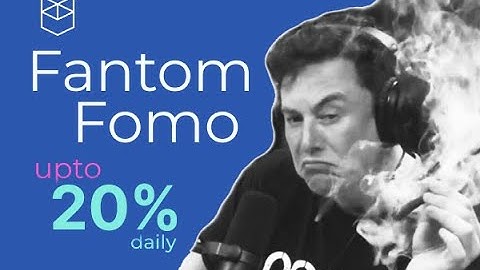 Fantom Fomo / Earn up to 20% Daily - Overview & Tutorial