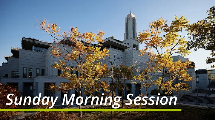 Sunday Morning Session | October 2021 General Conference