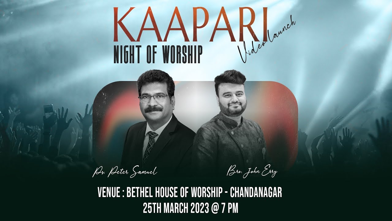 Bethel LIVE  KAAPARI  John Erry  Music Video Release Event  25th Mar 2023  700PM