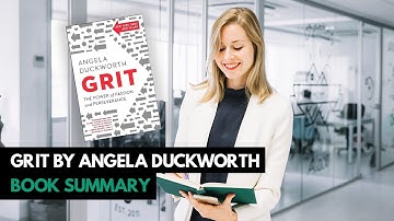 Top 10 Lessons - GRIT by Angela Duckworth (Book Summary)