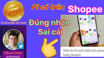 Pi network _Tin tức Pi có trên Shopee đúng hay sai cùng tiềm hiểu | PI NETWORK 🇻🇳