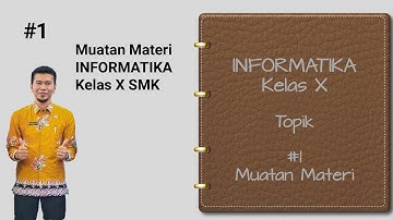 Pengenalan Mapel Informatika | Elemen & Muatan Materi Informatika Kelas X