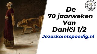 De 70 jaarweken van Daniël! (Deel 1/2)