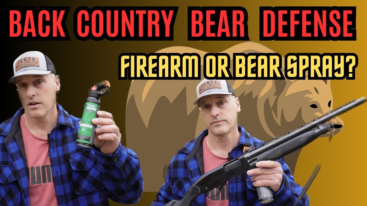 Back Country Bear Defence. Firearm or bear spray? YouTube