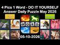 4 Pics 1 Word Daily Puzzle Answers 10 May 2026 DO 4 Pics 1 Word Daily Puzzle Answers 10 May 2026 DO