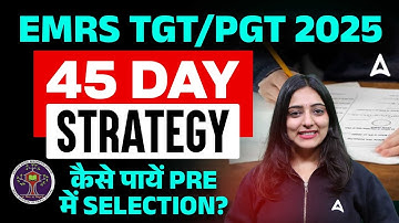 EMRS TGT/PGT 2025 Prelims Preparation Strategy | EMRS 45 Day Ultimate Strategy By Nidhi Ma