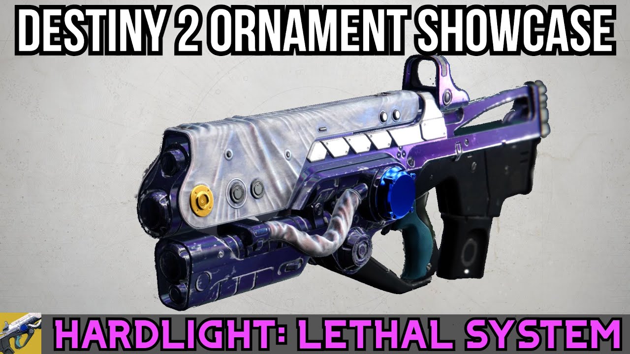 Destiny 2 Lethal System | Quick Hard Light Ornament Showcase -