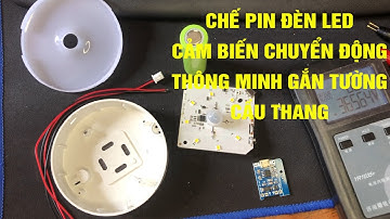 Chế pin cho đèn led cảm biến chuyển động thông minh treo gắn tường cầu thang tủ quần áo có sạc usb