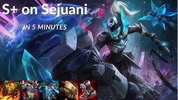 How to get an S+ on Sejuani in 5 minutes | League of Legends @Mightofpeen