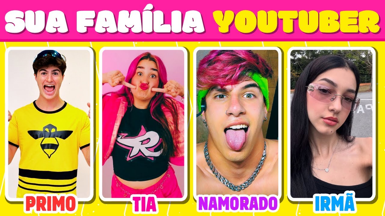 👉 MONTE SUA FAMÍLIA DE YOUTUBERS! 😱 Qual Seria o Seu Pai, Irmã ou Namorado Famoso?”