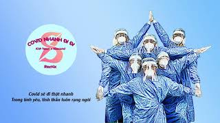 Covid Nhanh Đi Đi | ICM Team x 8Second (Remix) (LyricVideo)