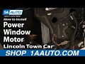 How to Replace Power Window Motor 1990-2009 Lincoln Town Car