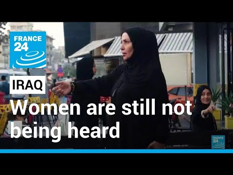 20 years after the fall of Saddam Hussein, Iraq's women are still not being heard • FRANCE 24