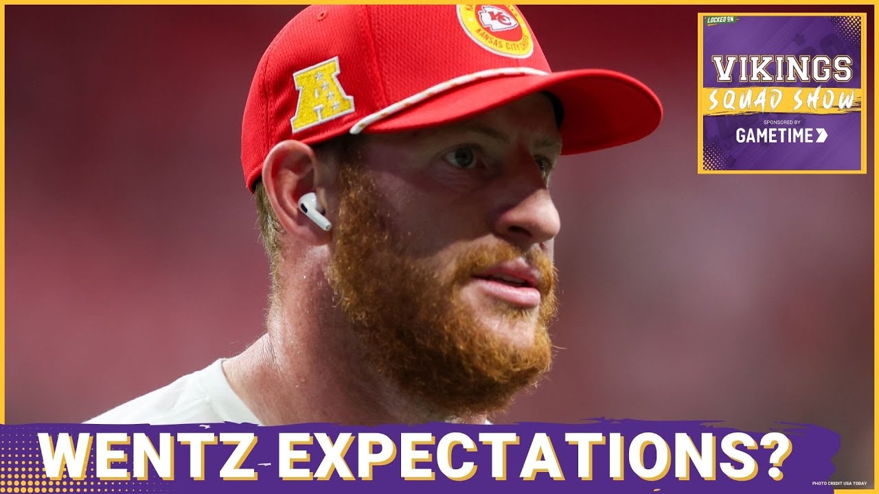 HERE WE GO: What to Expect From Carson Wentz | Vikings Squad Show