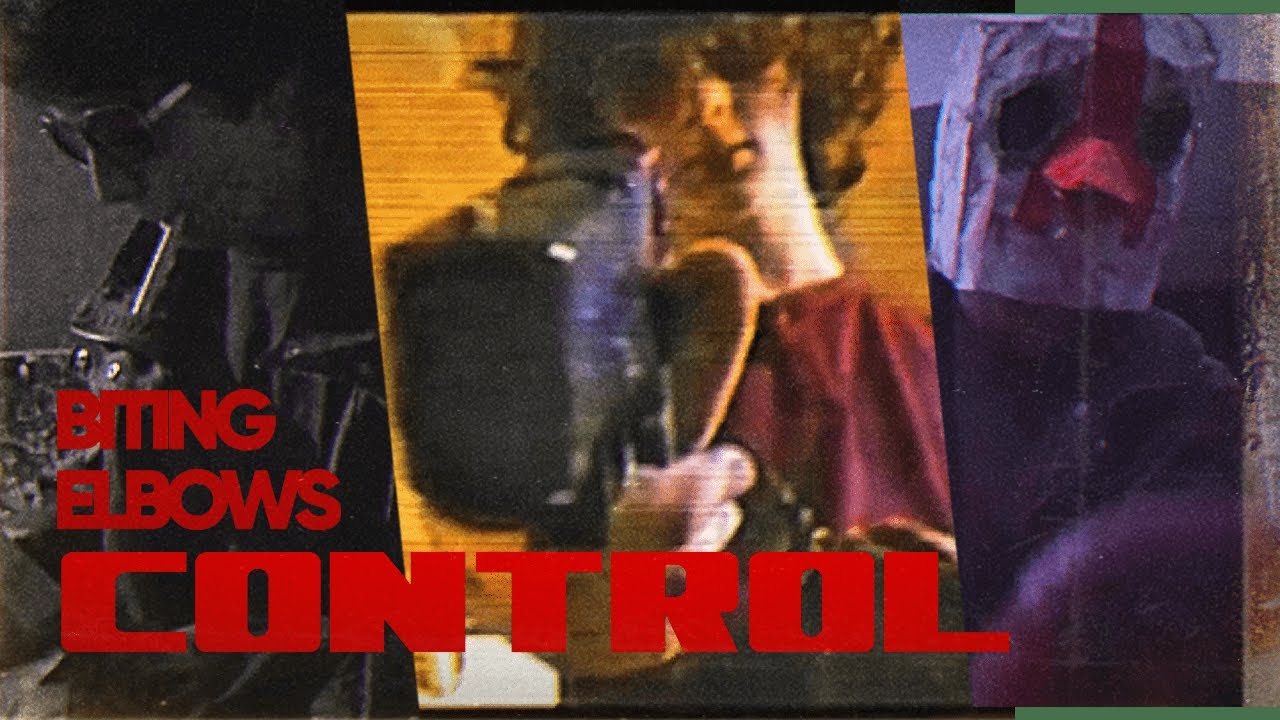 CONTROL - Biting Elbows Music Video CONTROL - Biting Elbows Music Video