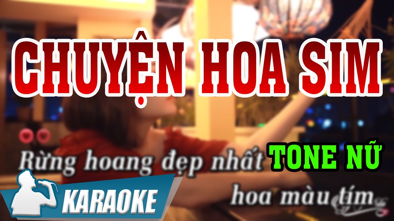 KARAOKE | CHUYỆN HOA SIM ( BEAT TONE NỮ ) | Karaoke Giọng Ca Để ...