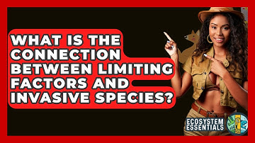 What Is The Connection Between Limiting Factors And Invasive Species? - Ecosystem Essentials