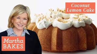 How to Make Martha Stewart's Coconut Lemon Cake | Martha Bakes Recipes | Martha Stewart