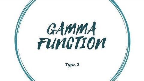 Gamma Function Part 3 | Type 3 | Solved Examples | Engineering Mathematics