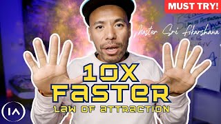 5 Secrets to Speed Up the Law of Attraction and 10X Your manifestations [DON&#39;T SKIP THIS ONE!]