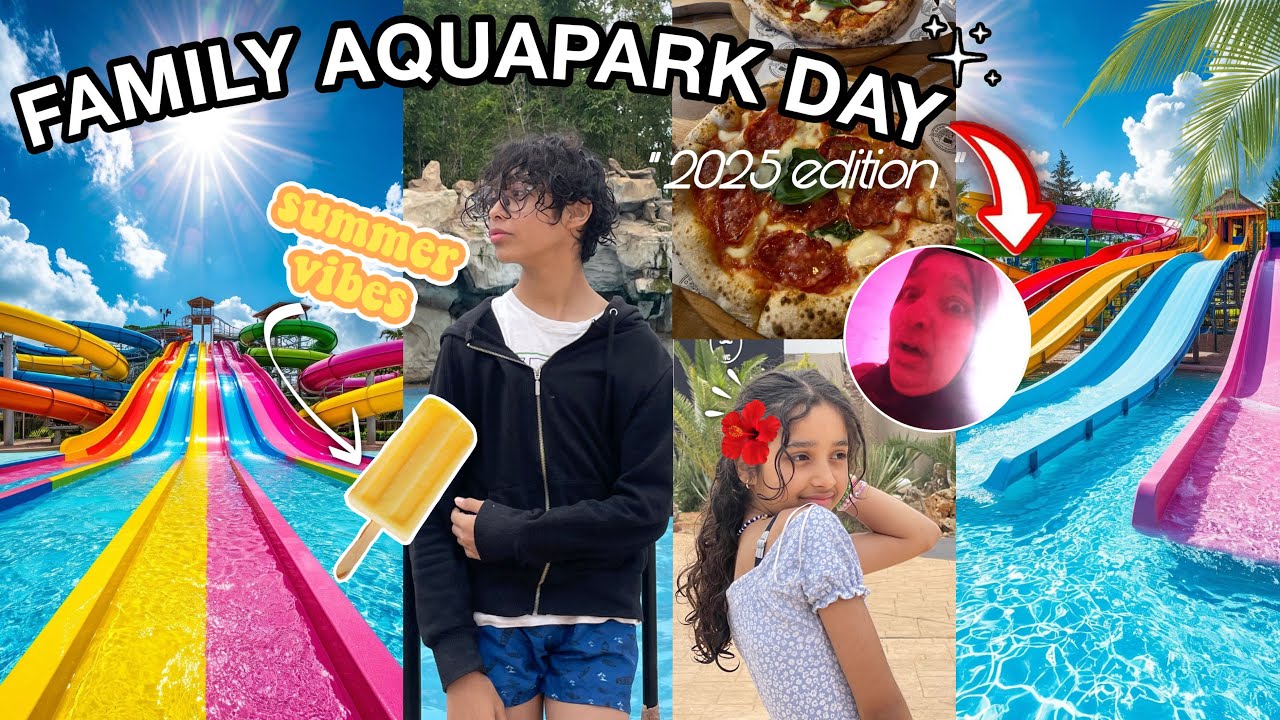 FAMILY AQUA PARK VLOG IN 2025🏖️🌻🍉|واخيرا مشينا لأكوابارك و جربنا اخطر العاب مائية🎢🎡ماما سخفات🏥