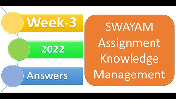 SWAYAM NPTEL Knowledge Management Week 3 Assignment 3 Answers for August 2022
