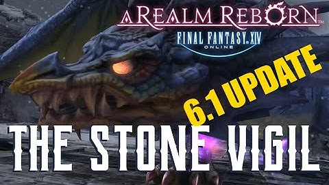 The Stone Vigil (6.1 UPDATE) - Boss Encounters Guide - FFXIV A Realm Reborn