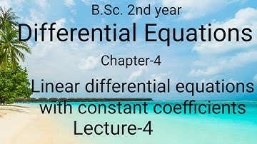Linear differential equations with constat coefficients|Bsc 2nd year| L-4| Jitendra kumar
