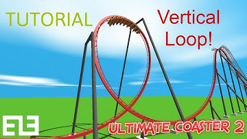 How I make my Vertical Loops! | Tutorial | Ultimate Coaster 2