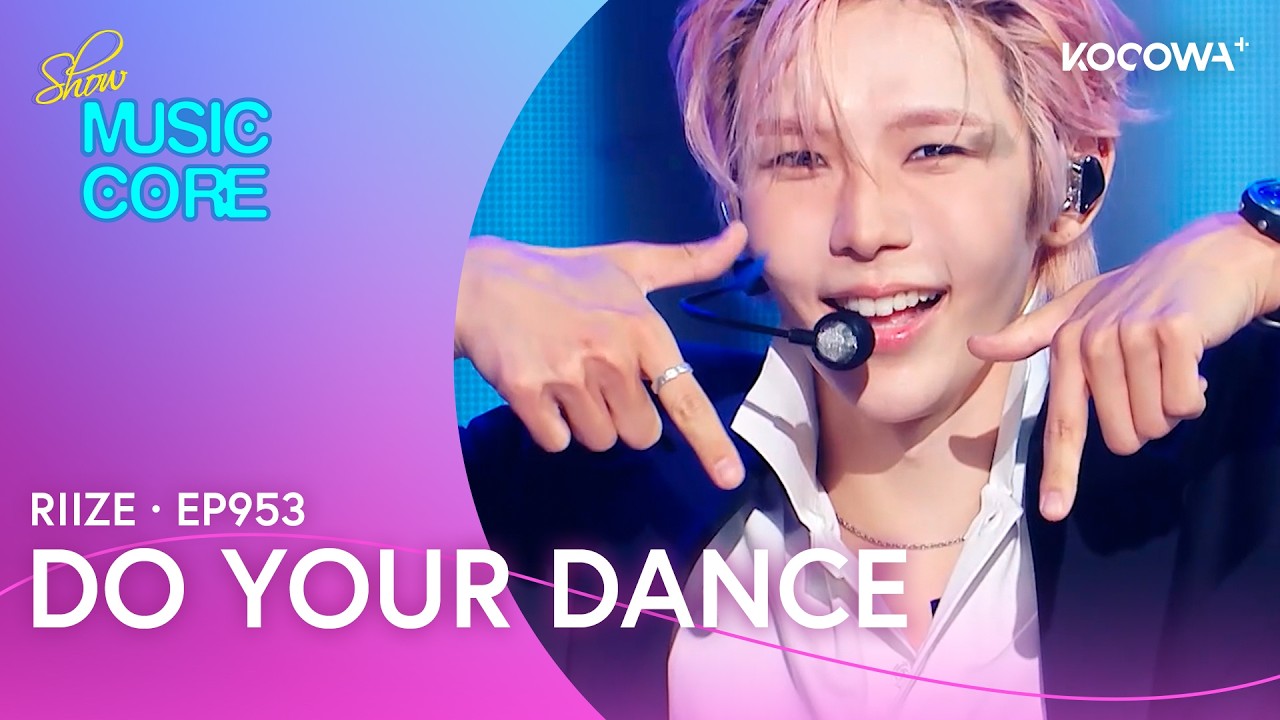 RIIZE - Do your dance | Music Core EP953 | KOCOWA+ - YouTube
