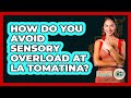 How Do You Avoid Sensory Overload At La Tomatina? - Iberian Wonders