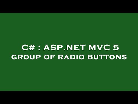 C# : ASP.NET MVC 5 group of radio buttons