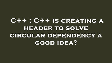 C++ : C++ is creating a header to solve circular dependency a good idea?