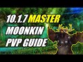 1017 master moonkin pvp guide  buildstratssecrets