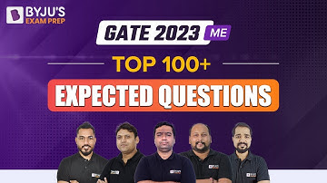 GATE 2023 | Mechanical Engineering (ME) | Top 100+ Expected Questions | BYJU