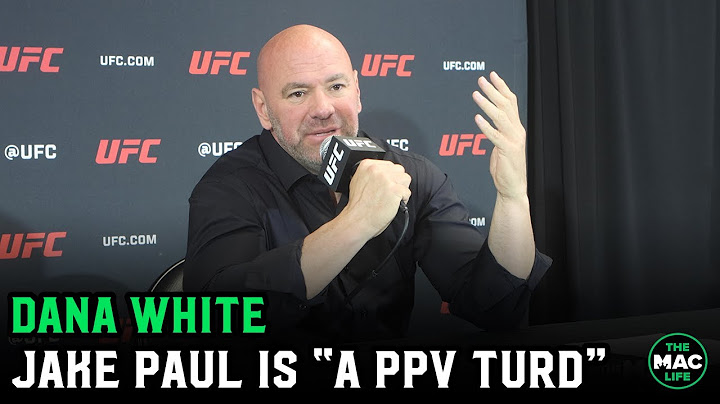 Dana White on Jake Paul: "Is this still a thing? He's a PPV turd"