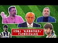 Serdar Ali Çelikler - Eski 'Kabadayı' Futbolcular ve Arda Turan Bilal Meşe Olayı