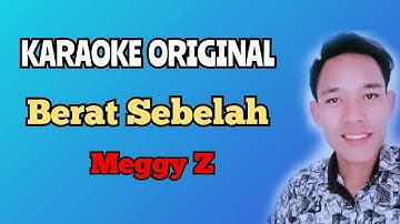 karaoke berat sebelah Meggy z original