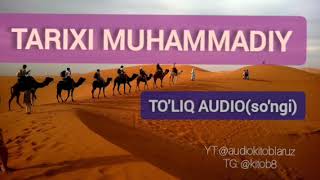 TARIXI MUHAMMADIY(yakuniy qism) - Alixonto'ra So'g'uniy @audiokitoblaruz